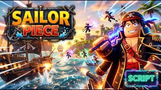 Information [🔥NEW] Sailor Piece OP Script Auto Farm, Instant Kill & Max Stats [Roblox 2026] Guide