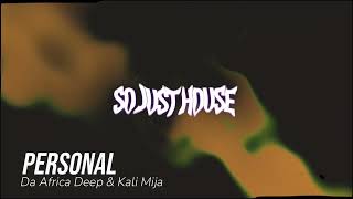 Da Africa Deep, Kali Mija - Personal [AFRO HOUSE]