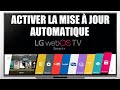 Comment activer la mise  jour automatique dune tlvision lg webos