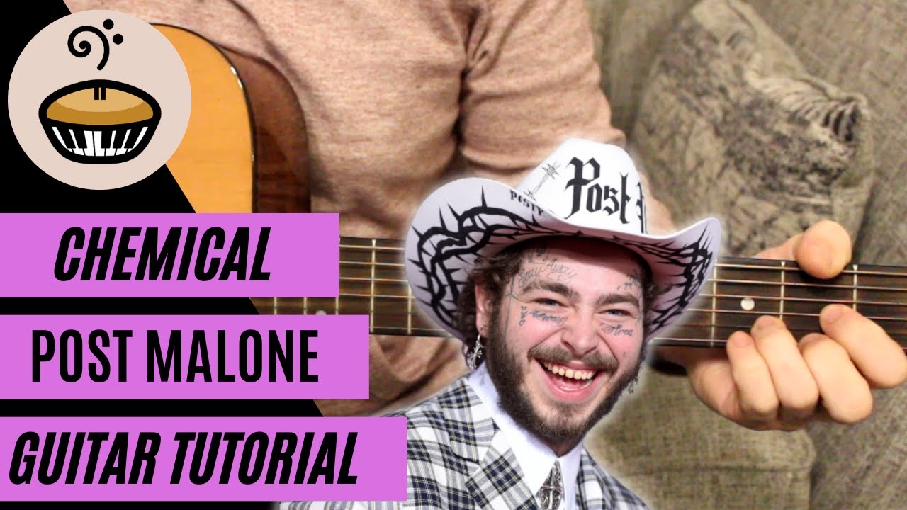 Chemical Post Malone Guitar Tutorial Chemical Post Malone Guitar Tutorial
