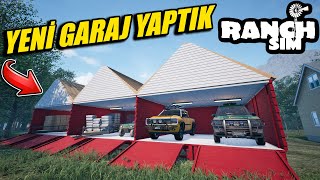 YENİ GARAJ YAPIYORUZ // BU SEFER BAŞARILI OLDUK | RANCH SIMULATOR !!