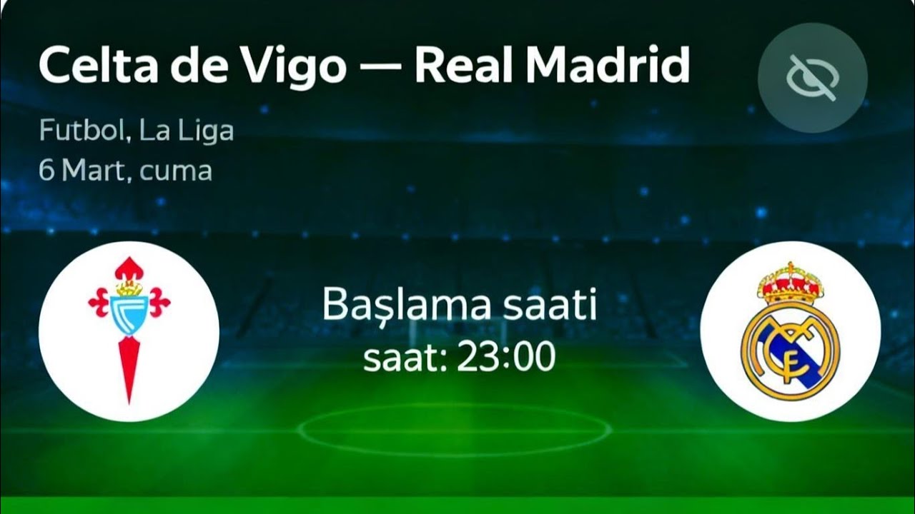 Celtavigo-Real Madrid [arda güler ]canlı 1