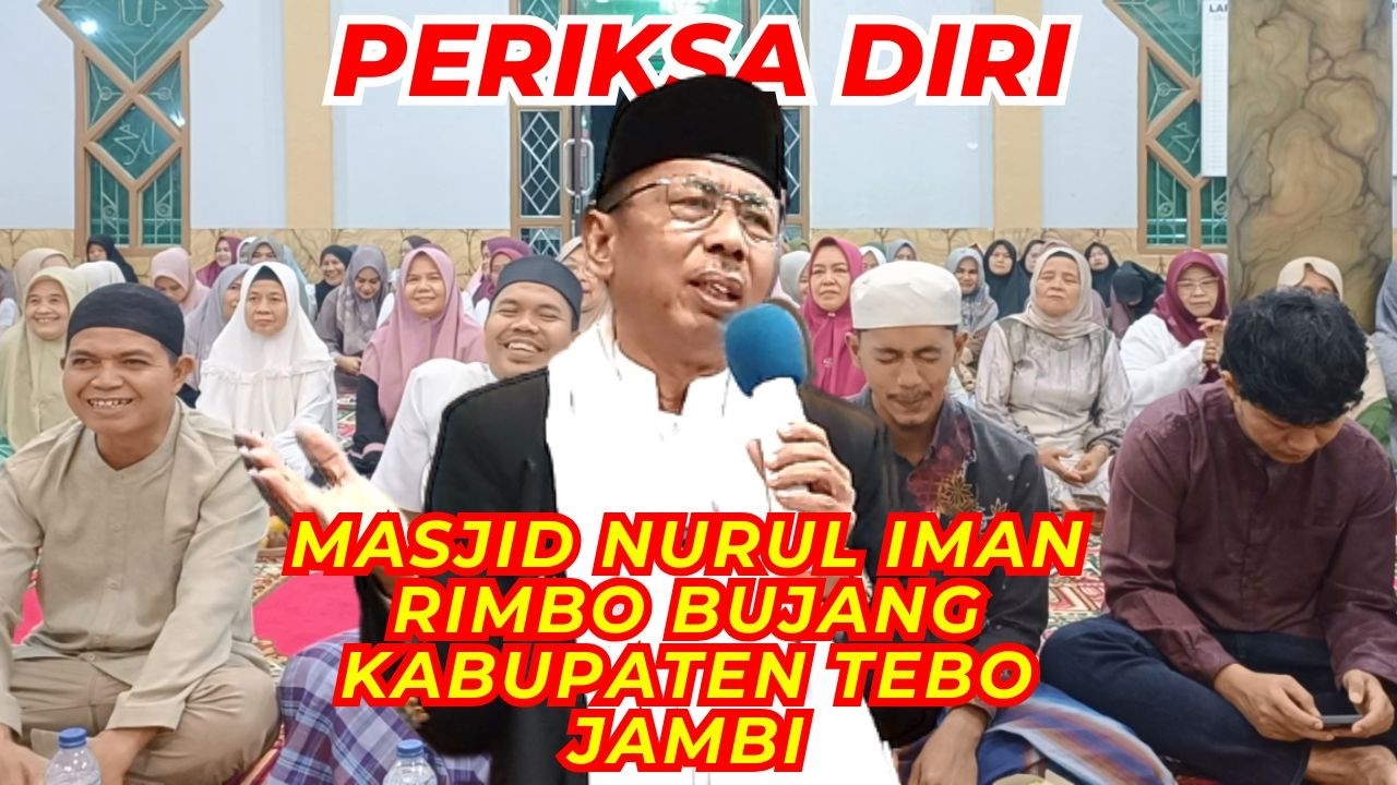 PERIKSA DIRI!!! MASJID NURUL IMAN RIMBO BUJANG KABUPATEN TEBO JAMBI || CERAMAH USTADZ KARIMAN