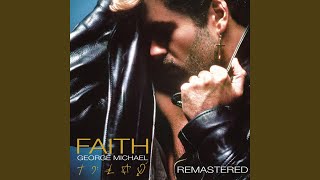 Video thumbnail of "George Michael - Faith (Remastered)"