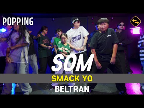 【 POPPING 】 SMACK YO - BELTRAN / SOM