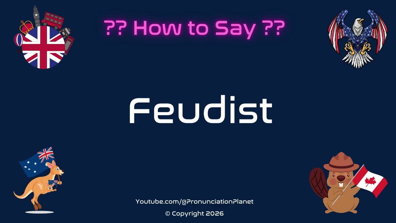 ⚔️🤼 How to Pronounce Feudist? (CORRECTLY) | Pronunciation Planet