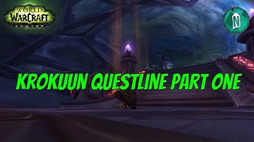 Krokuun Questline patch 7.3 part 1 WoW Legion Argus | ARGUS NOW IS HERE!
