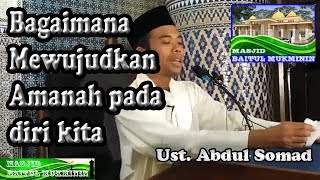 Bagaimana Mewujudkan Amanah pada diri kita tanya jawab Ust Abdul Somad