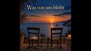 Was von uns bleibt