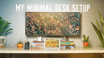 BÀN LÀM VIỆC TẠI NHÀ TỐI GIẢN CỦA MÌNH NĂM 2022 | My Minimalist Desk Setup