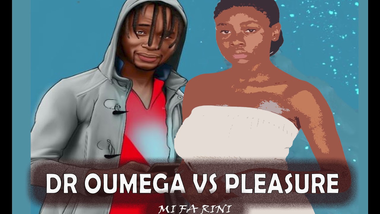 DR OUMEGA VS PLEASURE - MI FA RINI