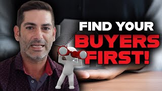 Why You Need To Build A Buyers List First