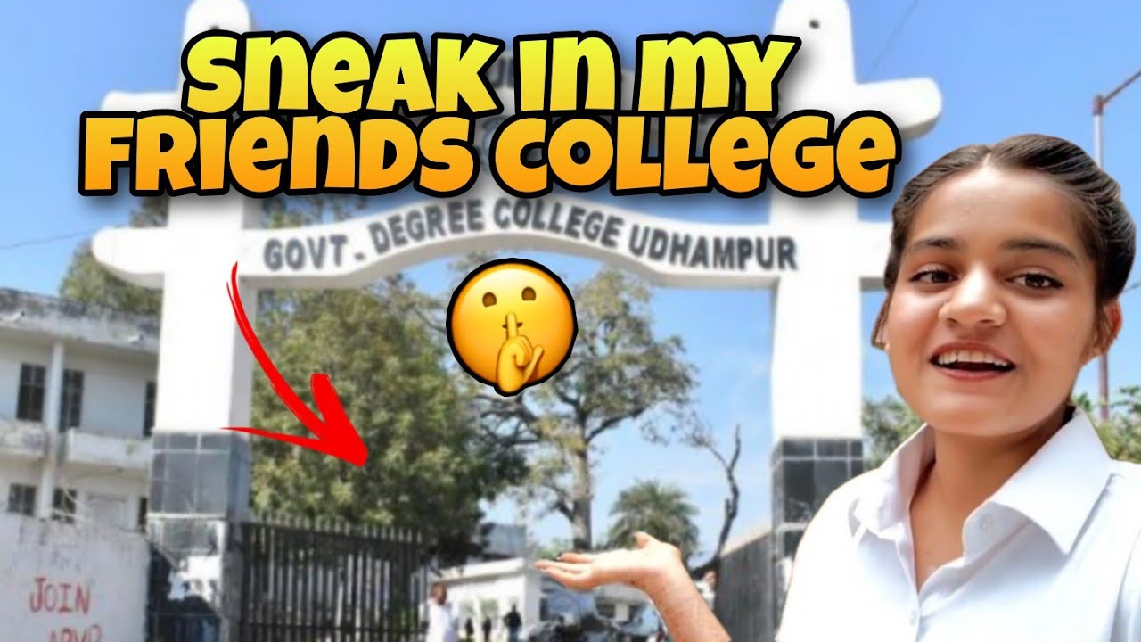 I Sneak in my friends college 🤫 | Degree college udhampur