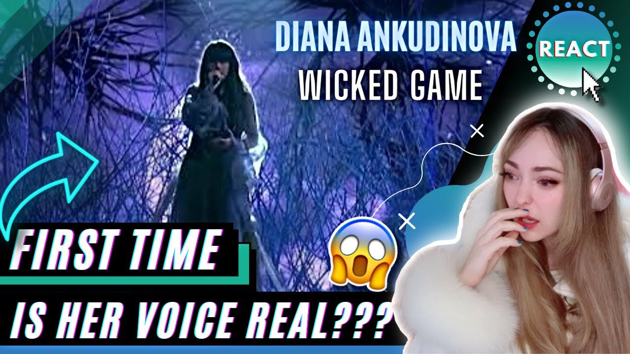 FIRST TIME REACTING to DIANA ANKUDINOVA ( Диана Анкудинова ) - WICKED GAME