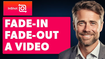 How to Fade-in and Fade-Out a Video in Inshot (Full 2025 Guide)