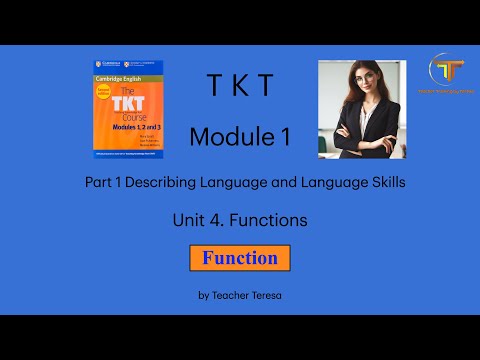 TKT, Module 1, Unit 4: 4.1.  Function