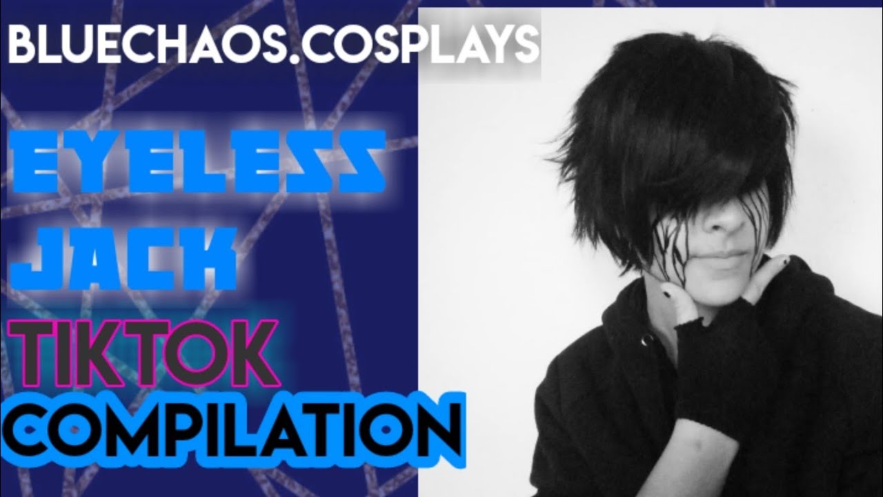 Eyeless Jack TikTok Compilation #2 | bluechaos.cosplays