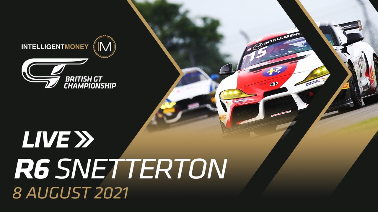 LIVE | British GT - Snetterton - R6