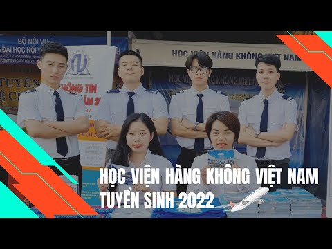 Video Học Viện Hàng Không Việt Nam Tuyển Sinh 2022 | Tin... - YouTube