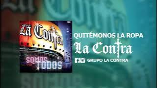 Quitémonos la ropa - La Contra