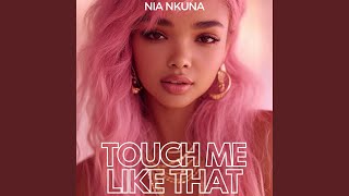 Touch me like that