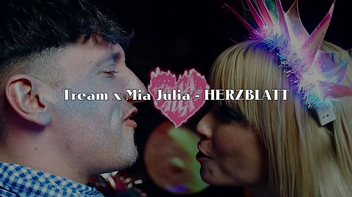 Tream x Mia Julia - HERZBLATT - Lyrics auf Deutsch