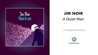 Jim Noir - &quot;A Quiet Man&quot; (Official Audio)