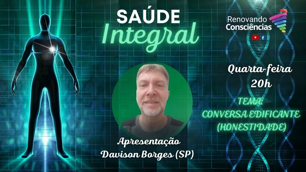 SAÚDE INTEGRAL | Conversa edificante (Honestidade) | Davison Borges | #94