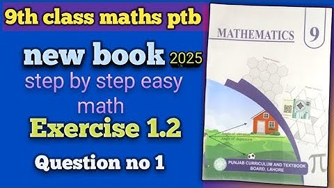 Class 9th Chapter 1 maths  Exercise 1.2 Punjab Board | ex# 1.2 maths class 9 new book PCTB|
