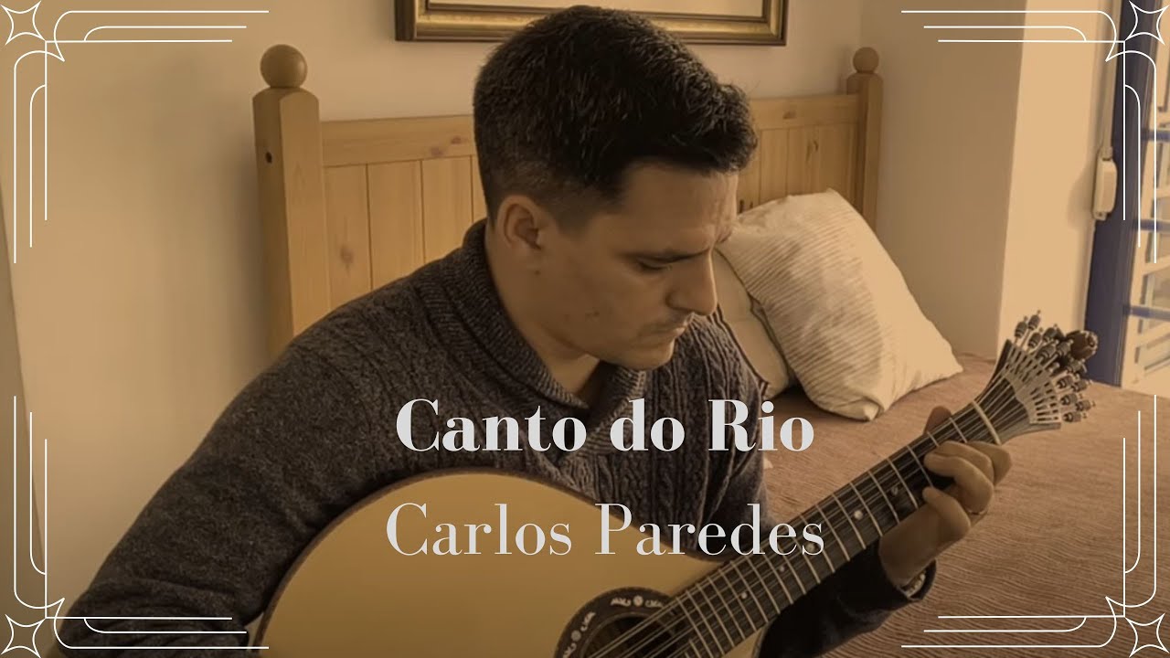 CANTO DO RIO - CARLOS PAREDES - O melhor guitarrista... do meu quarto