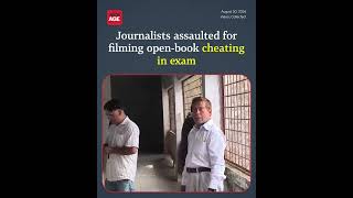 Journalists assaulted for filming open-book cheating in exam