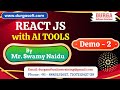 REACT JS with AI TOOLS tutorials || Demo - 2 || by Mr. Swamy Naidu On 28-08-2025 @7AM (IST)