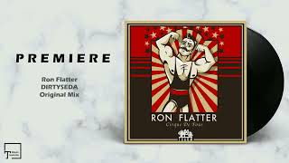 PREMIERE: Ron Flatter - Dirtyseda (Original Mix) [TRAUM SCHALLPLATTEN]