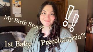 My Birth Story (Baby Girl, Preeclampsia, Induction, Epidural)