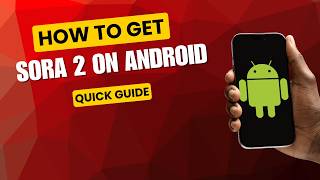 Sora 2 on Android? Here's How to Get It