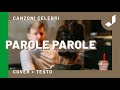 Parole Parole - Canzoni celebri con testo