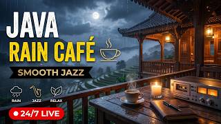 🌧️ Cozy Java Rice Terrace Café | Rain Sounds & Smooth Jazz • Relax, Study & Sleep LIVE