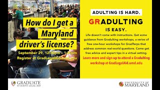 GRadulting Workshop Series: How do I get a Maryland Driver's License?