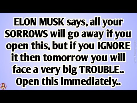 👉Elon Musk says, all your sorrows will go away if you open this, but if you ignore you'll face..