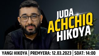 Juda ACHCHIQ HIKOYA | @XizrAbdulkarim  #abdukarimmirzayev