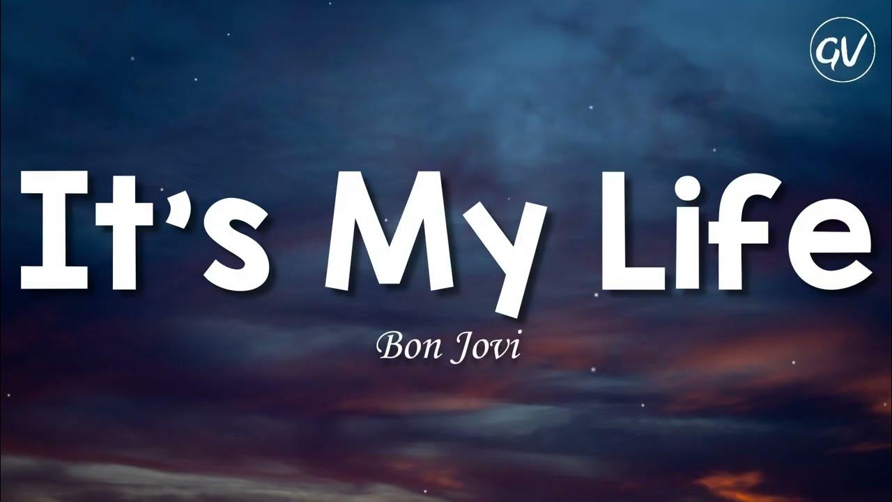 Bon Jovi - It'S My Life [Lyrics] - Youtube