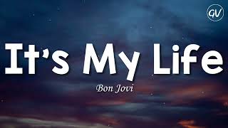 Bon Jovi - It's My Life [Lyrics] Resimi