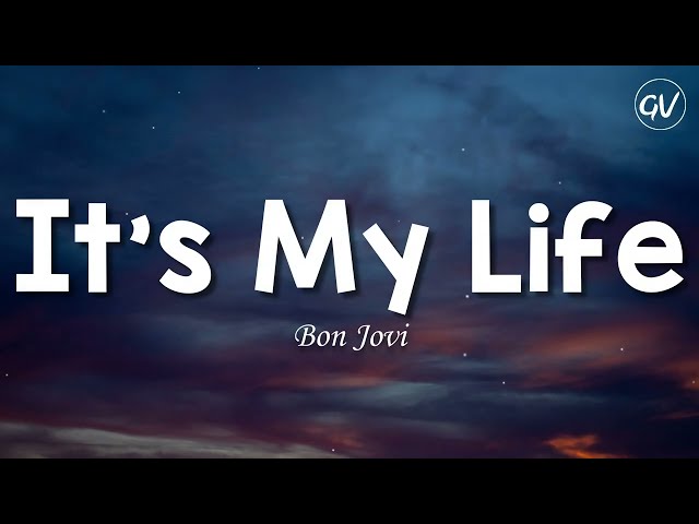 Bon Jovi - It's My Life [Lyrics] class=