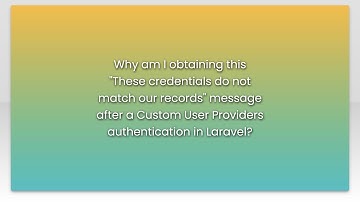 Why am I obtaining this "These credentials do not match our records" message after a Custom User...