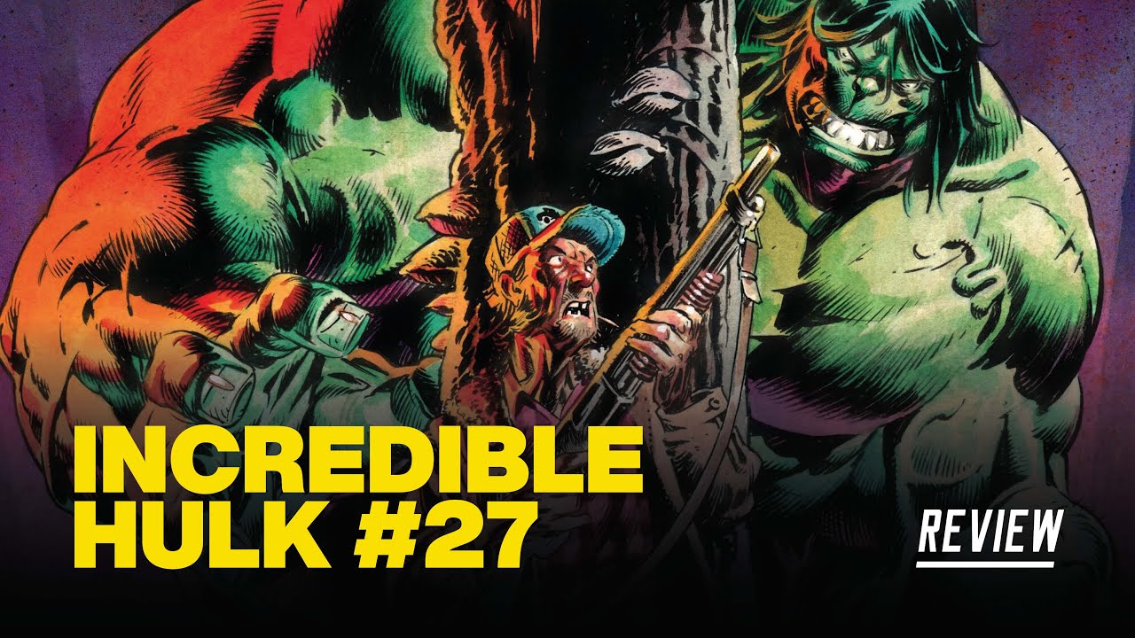 Incredible Hulk #27 Review - One of the Best and Most Harrowing