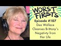 Dee Wallace Cleanses Brittany&#39;s Negativity From Her Life | Worst Firsts Podcast with Brittany Furlan