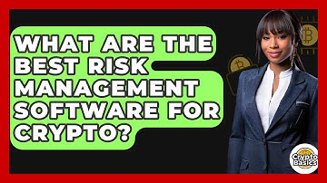 What Are The Best Risk Management Software For Crypto? - CryptoBasics360.com