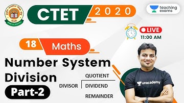 11:00 AM - CTET 2020 (Paper-1) | Maths by Sandeep Sir | Number System Division (Part-2)