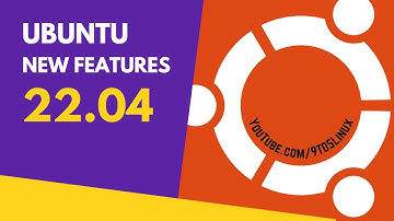 Ubuntu 22.04 What’s New | Yes, there ARE Top New Features You