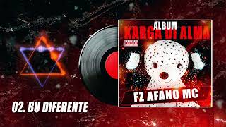 02 FZ_AFANO_MC_-_BU DIFERENTE_Album Karga di Alma (Audio oficial)